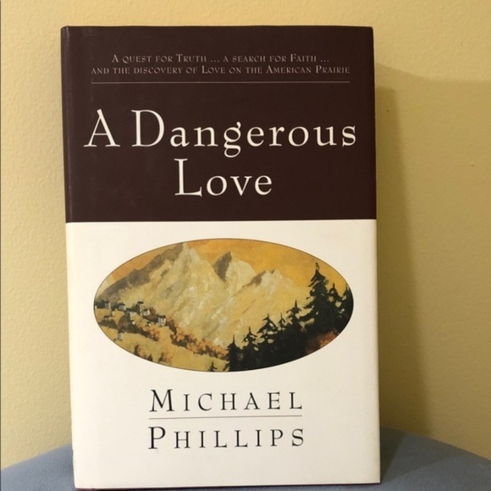 A Dangerous Love Book by Michael Phillips